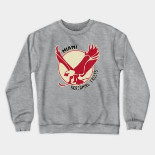 Retro Miami Screaming Eagles Hockey 1972 Crewneck Sweatshirt